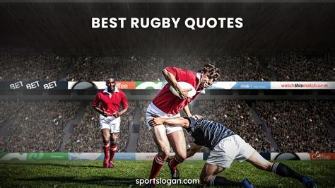 Top Inspiring Rugby Quotes to Motivate Your Game.